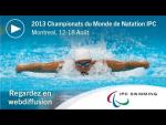 Regardez en webdiffusion: 2013 Championats du Monde de Natation IPC Montreal - Paralympic Sport TV