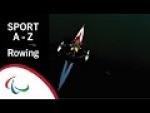 Paralympic Sports A-Z: Rowing - Paralympic Sport TV