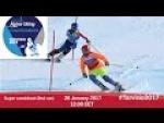 Super Combined 2nd run |  2017 World Para Alpine Skiing Championships, Tarvisio - Paralympic Sport TV