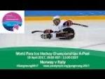 Norway v Italy | Prelim | 2017 World Para Ice Hockey Championships A-Pool, Gangneung - Paralympic Sport TV