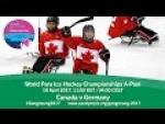 Canada v Germany | Prelim | 2017 World Para Ice Hockey Championships A-Pool, Gangneung - Paralympic Sport TV