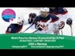 USA v Norway | Prelim | 2017 World Para Ice Hockey Championships A-Pool, Gangneung - Paralympic Sport TV