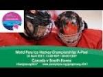 Canada v South Korea | Prelim | 2017 World Para Ice Hockey Championships A-Pool, Gangneung - Paralympic Sport TV